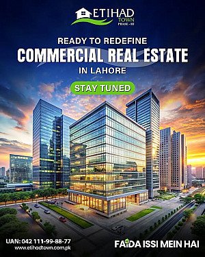 Etihad Town Phase 3 Commercial - Lahore’s Upcoming Premium Business Destination